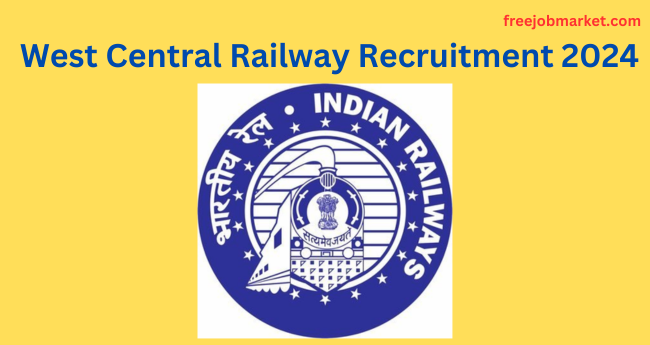 West Central Railway Recruitment 2024: Apprentices Post 3015 Vacancies - Apply Now